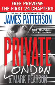 Title: Private London - Free Preview (The First 24 Chapters), Author: James Patterson