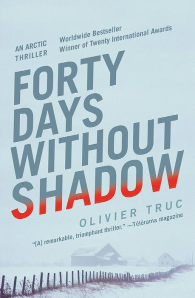 Forty Days Without Shadow: An Arctic Thriller