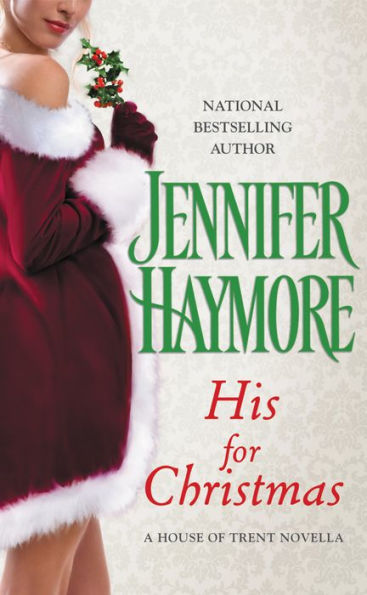 His for Christmas: A House of Trent Novella