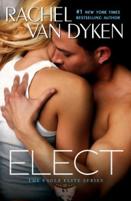 Title: Elect, Author: Rachel Van Dyken