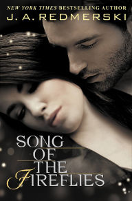 Title: Song of the Fireflies, Author: J. A. Redmerski