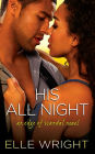 His All Night (Edge of Scandal Series #2)