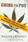 Going to Pot: Why the Rush to Legalize Marijuana Is Harming America