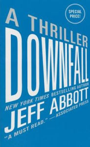 Title: Downfall (Sam Capra Series #3), Author: Jeff Abbott