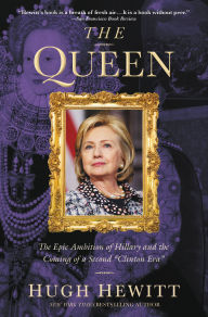 Title: The Queen: The Epic Ambition of Hillary and the Coming of a Second 