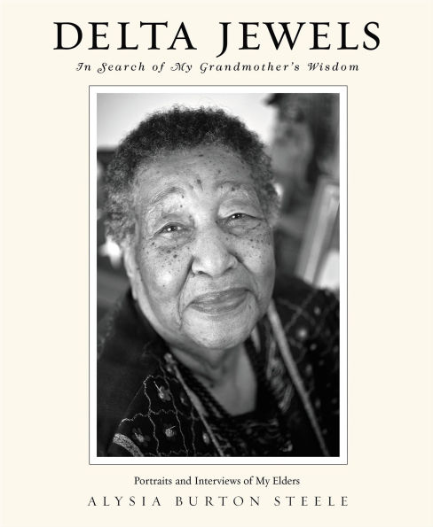 Delta Jewels: In Search of My Grandmother's Wisdom