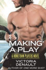 Making a Play (Hometown Players Series #2)