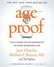 Title: AgeProof: Living Longer Without Running Out of Money or Breaking a Hip, Author: Jean Chatzky