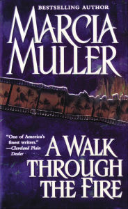 Title: A Walk through the Fire (Sharon McCone Series #19), Author: Marcia Muller