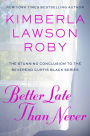 Better Late Than Never (Reverend Curtis Black Series #15)