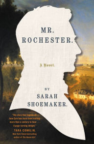 Title: Mr. Rochester, Author: Sarah Shoemaker