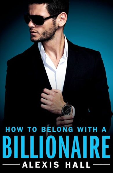 How to Belong with a Billionaire