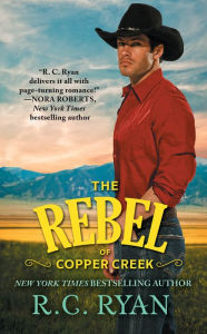 Title: The Rebel of Copper Creek, Author: R. C. Ryan