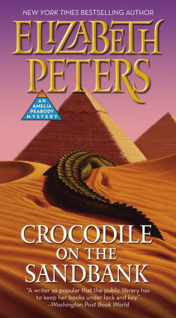 Crocodile on the Sandbank (Amelia Peabody Series #1) by Elizabeth Peters, Paperback Barnes and Noble® image