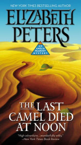 Title: The Last Camel Died at Noon (Amelia Peabody Series #6), Author: Elizabeth Peters