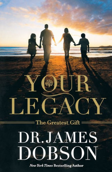 Your Legacy: The Greatest Gift