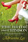 Bride Wore Crimson