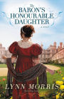 The Baron's Honourable Daughter: A Novel