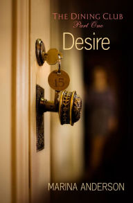 Desire: The Dining Club: Part One