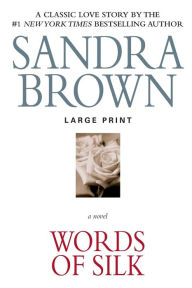 Title: Words of Silk, Author: Sandra Brown
