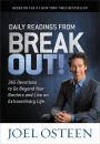 Daily Readings from Break Out!: 365 Devotions to Go Beyond Your Barriers and Live an Extraordinary Life