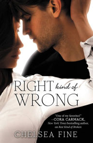 Title: Right Kind of Wrong (Finding Fate Series #3), Author: Chelsea Fine