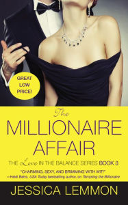 Title: The Millionaire Affair, Author: Jessica Lemmon