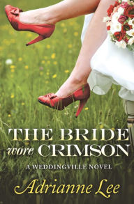 Title: The Bride Wore Crimson, Author: Adrianne Lee