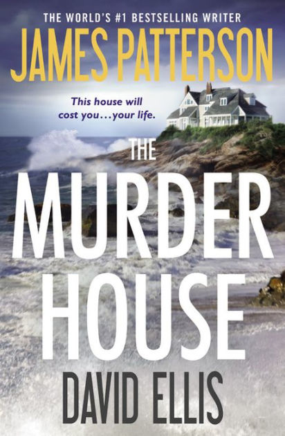 The Murder House by James Patterson, David Ellis, Paperback