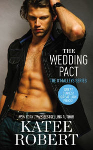 Title: The Wedding Pact (O'Malleys Series #2), Author: Katee Robert