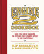 The Engine 2 Cookbook: More than 130 Lip-Smacking, Rib-Sticking, Body-Slimming Recipes to Live Plant-Strong