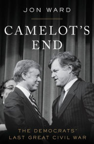 Free e book download in pdf Camelot's End: The Democrats' Last Great Civil War by Jon Ward (English Edition)