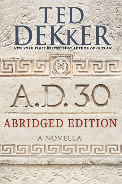 A.D. 30 Abridged Edition: A Novella