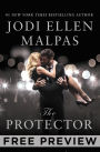 The Protector--FREE PREVIEW (FIRST 7 CHAPTERS): A sexy, angsty, all-the-feels romance with a hot alpha hero