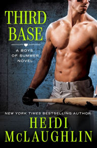 Title: Third Base, Author: Heidi McLaughlin