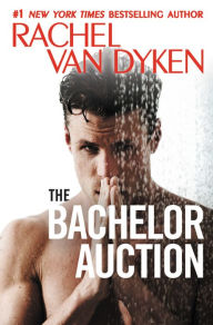Title: The Bachelor Auction, Author: Rachel Van Dyken