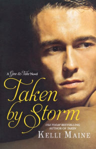 Title: Taken by Storm, Author: Kelli Maine