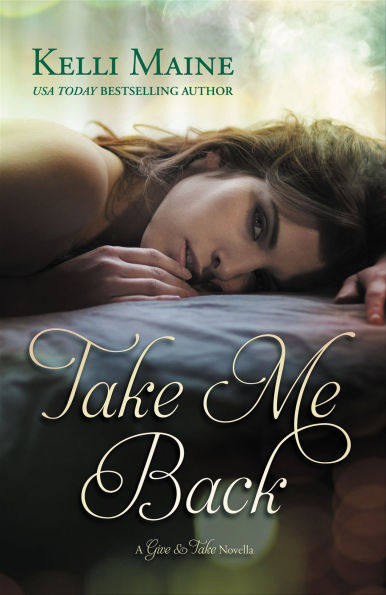 Take Me Back: A Give & Take Novella