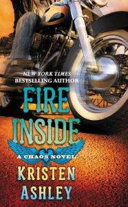 Title: Fire Inside (Chaos Series #2), Author: Kristen Ashley