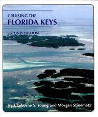 Title: Cruising the Florida Keys: Second Edition, Author: Claiborne Young