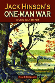 Title: Jack Hinson's One-Man War, Author: Tom McKenney