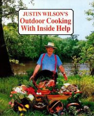 Title: Justin Wilson's Outdoor Cooking with Inside Help, Author: Justin Wilson