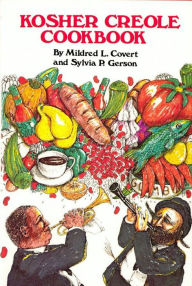 Title: Kosher Creole Cookbook, Author: Mildred L. Covert