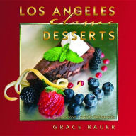 Title: Los Angeles Classic Desserts, Author: Grace Bauer