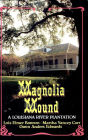 Magnolia Mound: A Louisiana River Plantation