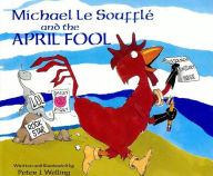 Title: Michael Le Soufflé and the April Fool, Author: Peter Welling