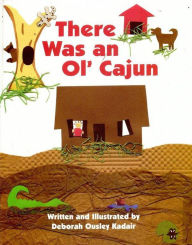 Title: There Was an Ol' Cajun, Author: Deborah Ousley Kadair