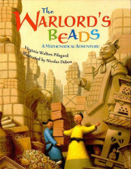 Title: The Warlord's Beads: A Mathematical Adventure, Author: Virginia Walton Pilegard