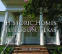 Historic Homes of Jefferson, Texas