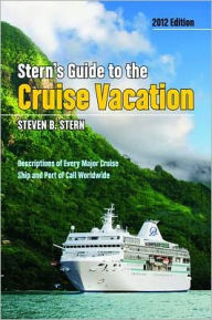 Stern's Guide to the Cruise Vacation 2012